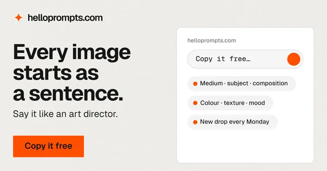 Social ad for HelloPrompts: "Every image starts as a sentence." Swiss style, bottom layout, light palette in white, orange.