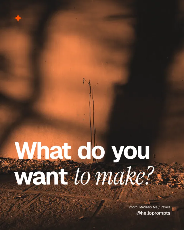 Instagram portrait post for HelloPrompts: "What do you want to make?" Duotone style, technique:pexels ingredient layout, dark palette in black, orange, brown.