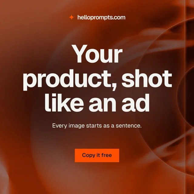 Instagram post for HelloPrompts: "Your product, shot like an ad". Swiss style, centred layout, dark palette in red, orange.