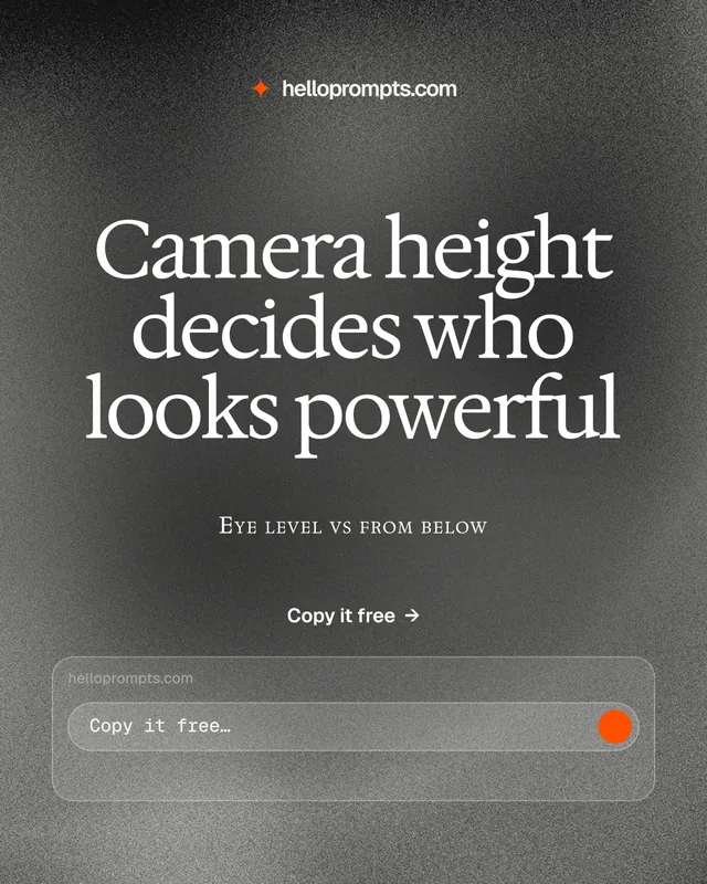 Instagram portrait post for HelloPrompts: "Camera height decides who looks powerful". Swiss style, smallcaps layout, dark palette in grey, black.