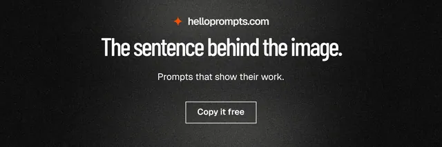 X header for HelloPrompts: "The sentence behind the image." Dark deco style, centred layout, dark palette in black, grey.