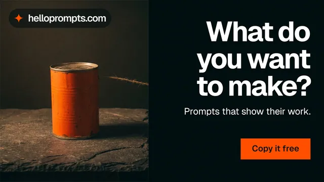 Landscape graphic for HelloPrompts: "What do you want to make?" Swiss style, right layout, dark palette in black, orange.