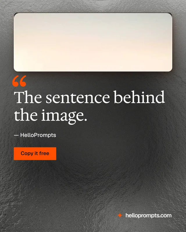 Instagram portrait post for HelloPrompts: "The sentence behind the image." Swiss style, quote layout, dark palette in black, orange, grey.