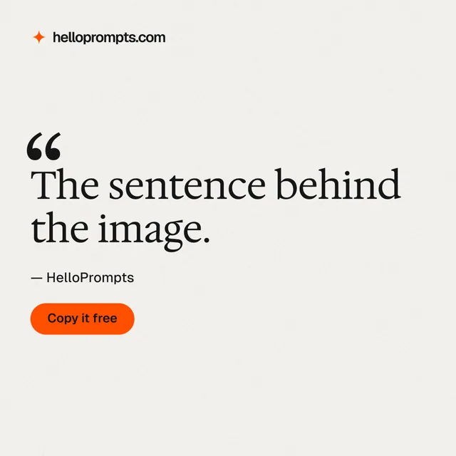 Instagram post for HelloPrompts: "The sentence behind the image." Data card style, quote layout, light palette in white, orange.