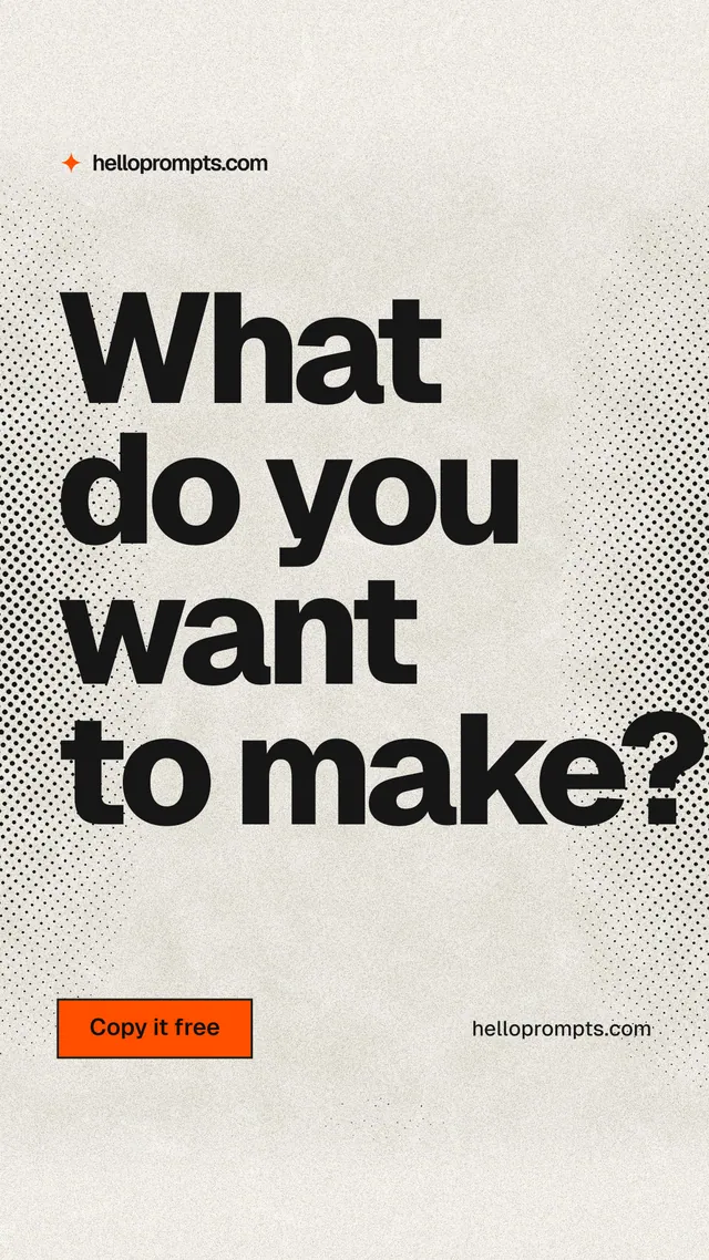 Instagram story for HelloPrompts: "What do you want to make?" Ink sticker style, poster layout, light palette in yellow, white, grey.