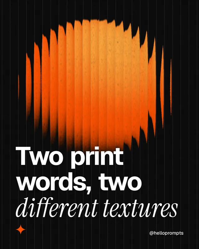 Instagram portrait post for HelloPrompts: "Two print words, two different textures". Auto 4x5 style, technique:shader field layout, dark palette in black, orange.