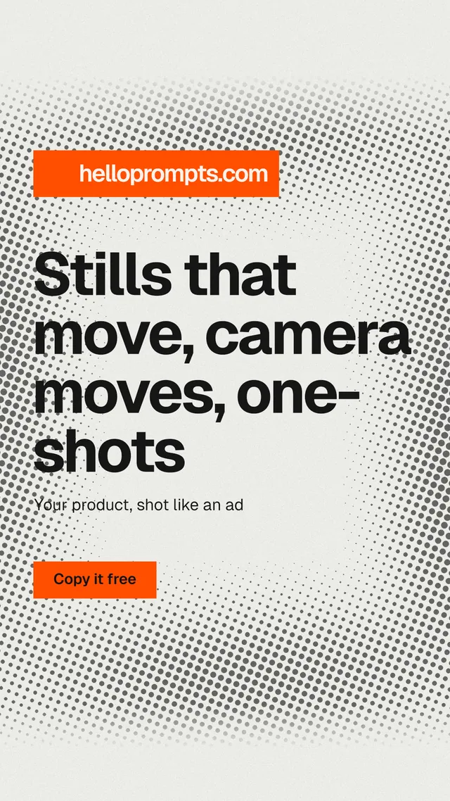 Instagram story for HelloPrompts: "Stills that move, camera moves, one-shots". Swiss style, announce layout, light palette in grey, white, orange.