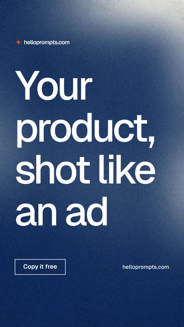 Instagram story for HelloPrompts: "Your product, shot like an ad". Cyanotype style, poster layout, dark palette in blue, grey.