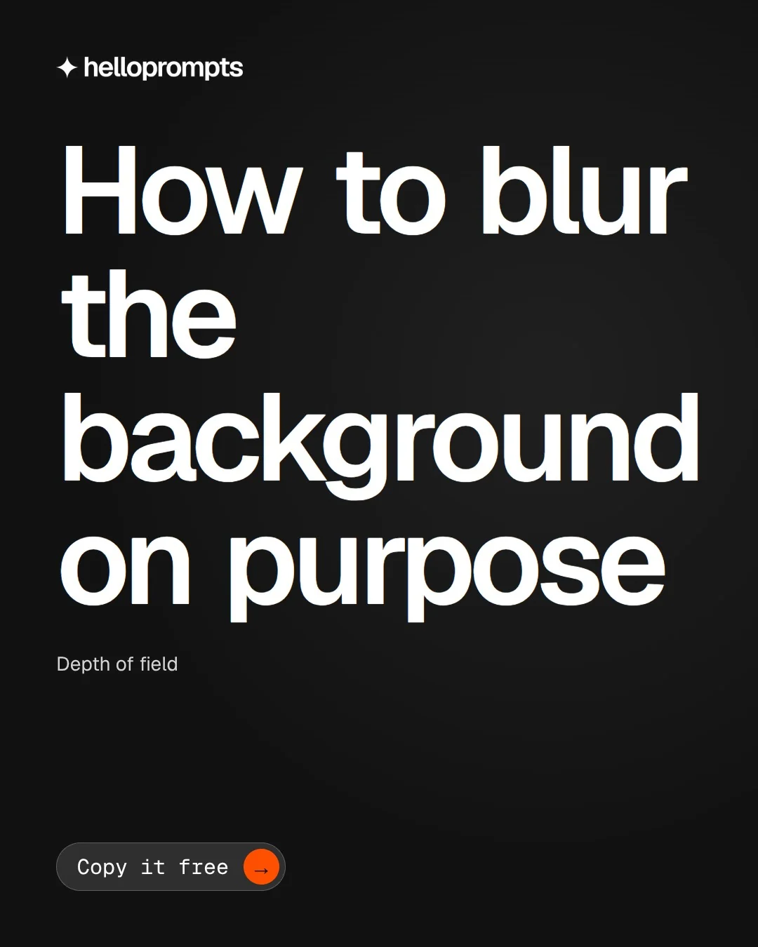Video for HelloPrompts: "How to blur the background on purpose". Doc motion loop, 6.0 s, dark palette.