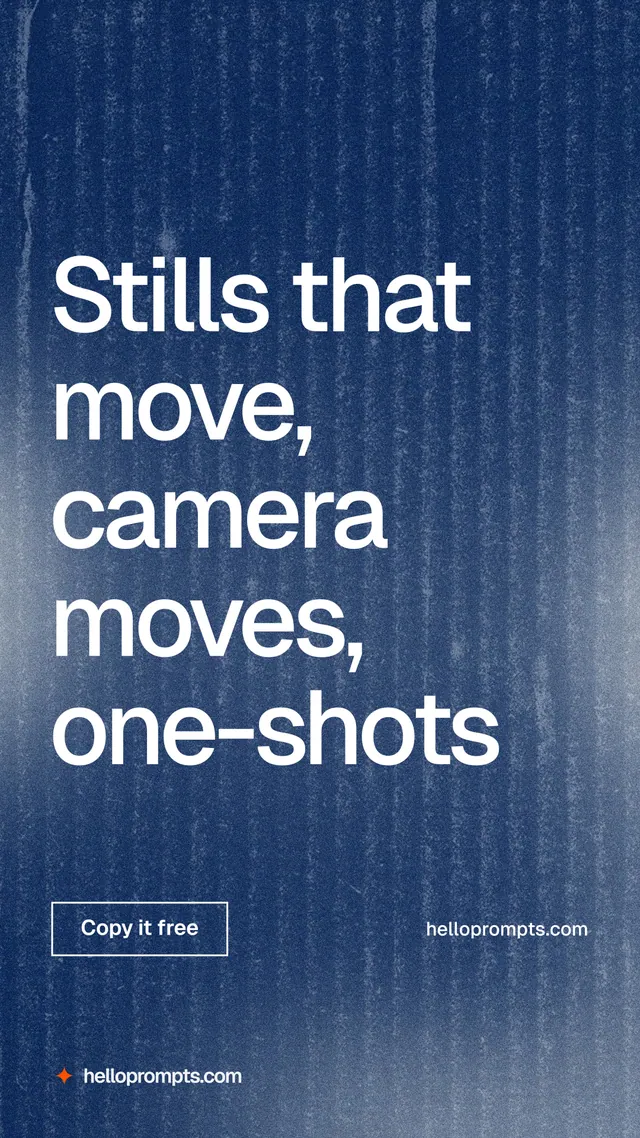 Instagram story for HelloPrompts: "Stills that move, camera moves, one-shots". Cyanotype style, poster layout, dark palette in blue, grey.