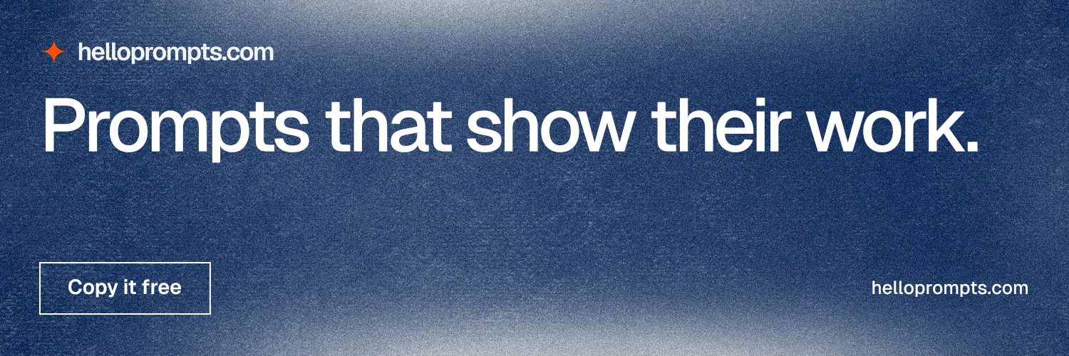 X header for HelloPrompts: "Prompts that show their work." Cyanotype style, poster layout, dark palette in blue, grey.