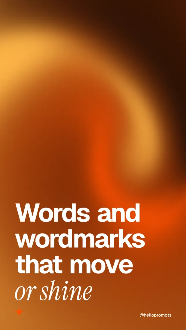 Instagram story for HelloPrompts: "Words and wordmarks that move or shine". Auto 9x16 style, technique:shader field layout, dark palette in orange.