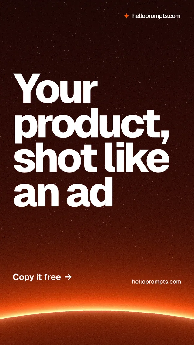 Instagram story for HelloPrompts: "Your product, shot like an ad". Turn card style, poster layout, dark palette in black, red, orange.