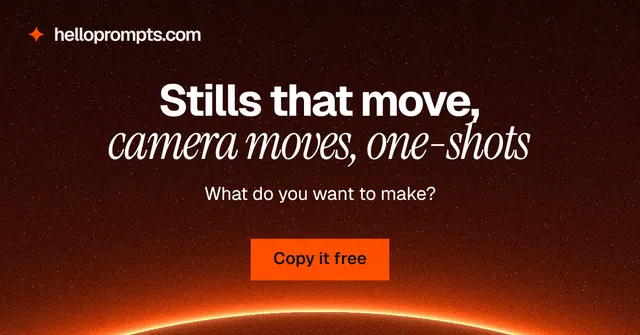 Social ad for HelloPrompts: "Stills that move, camera moves, one-shots". Swiss style, centred layout, dark palette in black, red, orange.