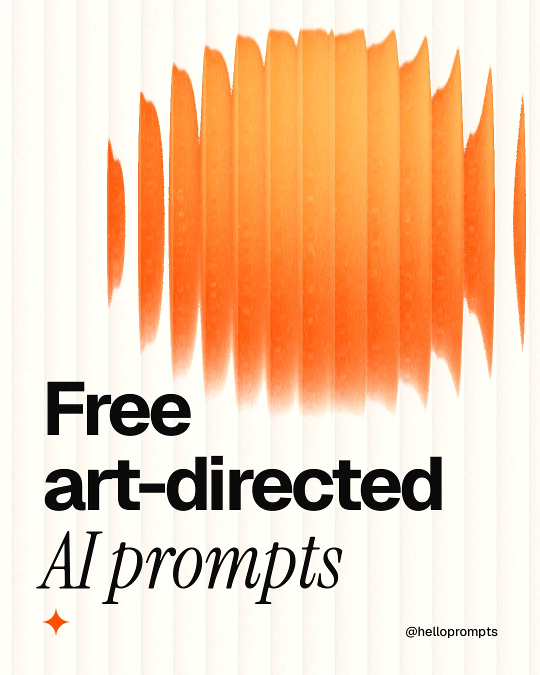 Instagram portrait post for HelloPrompts: "Free art-directed AI prompts". Auto 4x5 style, technique:shader field layout, light palette in orange, white.