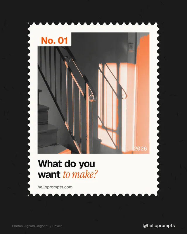 Instagram portrait post for HelloPrompts: "What do you want to make?" Single style, technique:stamp series layout, dark palette in black, orange, grey.
