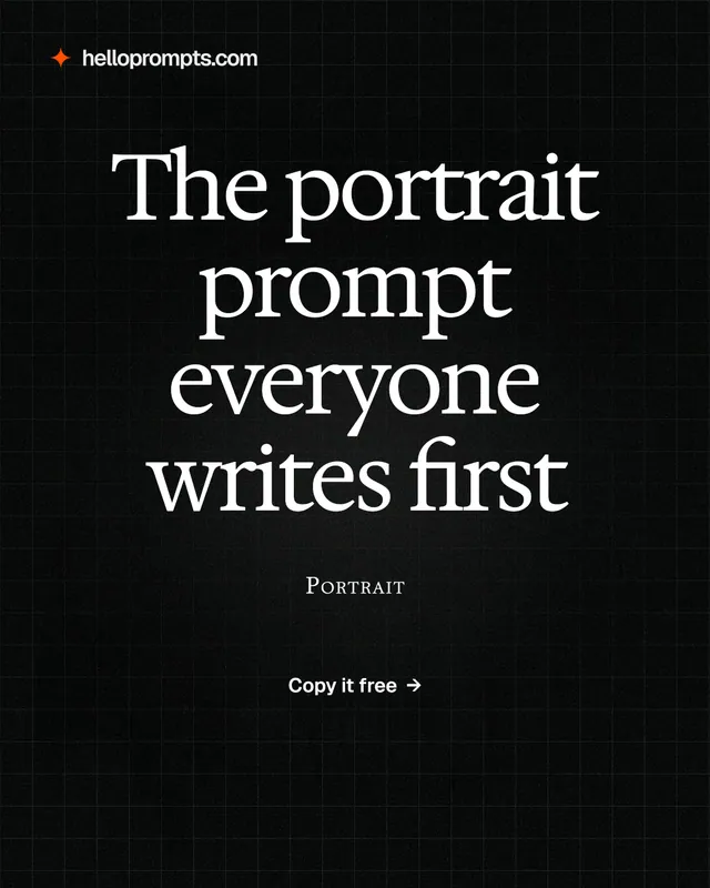 Instagram portrait post for HelloPrompts: "The portrait prompt everyone writes first". Phosphor atlas style, smallcaps layout, dark palette in black, grey.