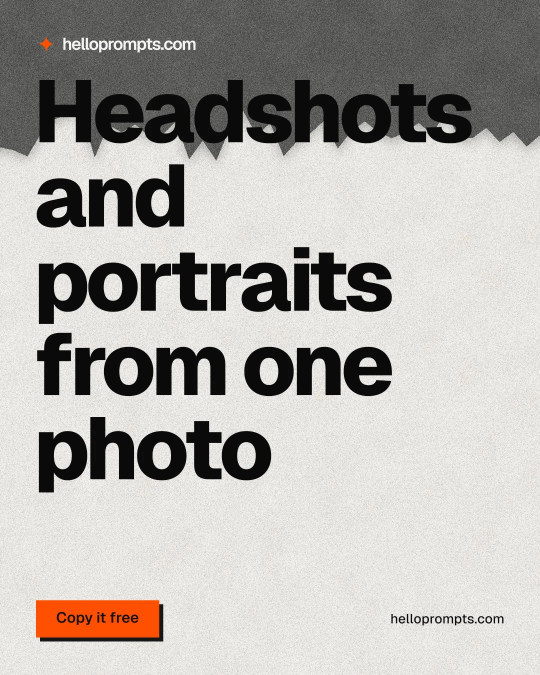 Instagram portrait post for HelloPrompts: "Headshots and portraits from one photo". Paper trio style, poster layout, light palette in white, black, grey.