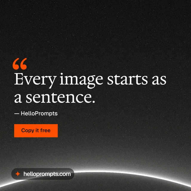 Instagram post for HelloPrompts: "Every image starts as a sentence." Swiss style, quote layout, dark palette in black, grey.