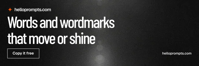 X header for HelloPrompts: "Words and wordmarks that move or shine". Dark deco style, poster layout, dark palette in black, grey.