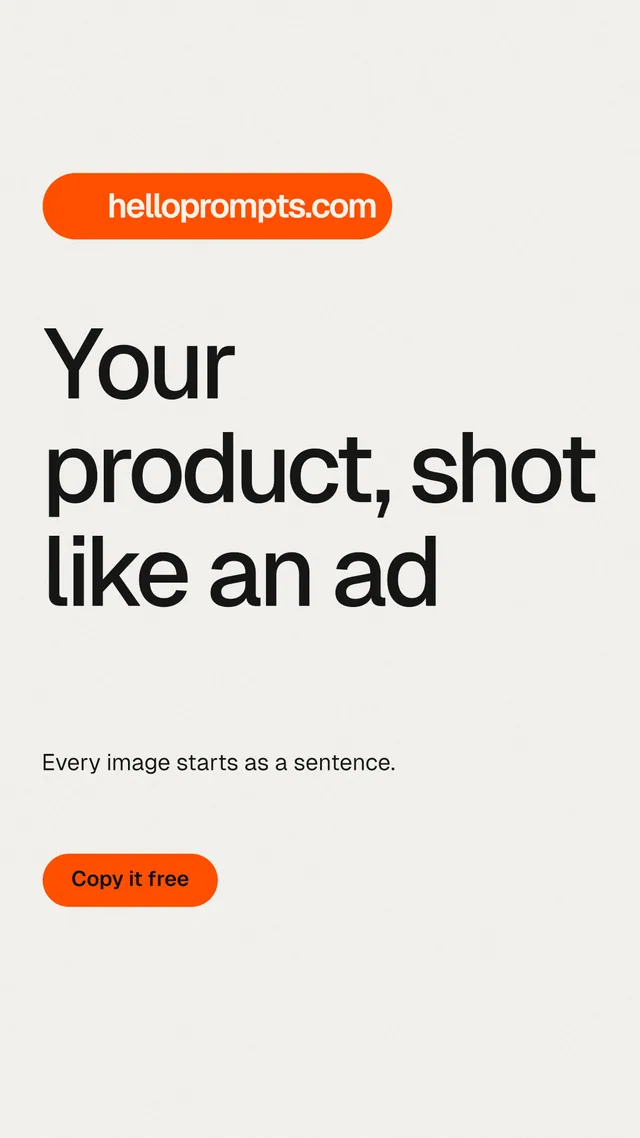 Instagram story for HelloPrompts: "Your product, shot like an ad". Data card style, announce layout, light palette in white, orange.