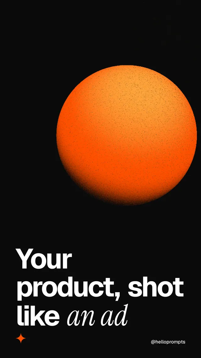 Instagram story for HelloPrompts: "Your product, shot like an ad". Auto 9x16 style, technique:shader field layout, dark palette in black, brown.