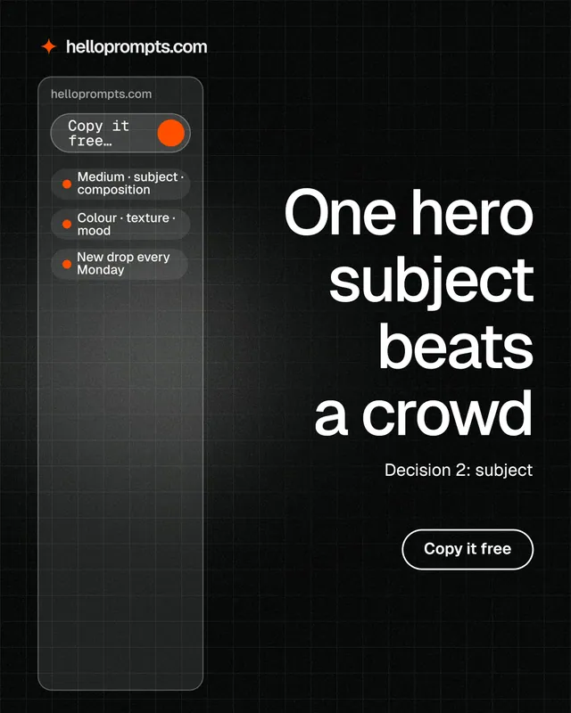 Instagram portrait post for HelloPrompts: "One hero subject beats a crowd". Phosphor atlas style, right layout, dark palette in black, grey.
