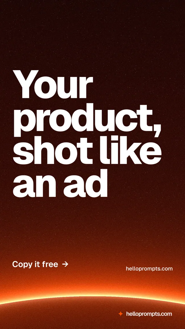 Instagram story for HelloPrompts: "Your product, shot like an ad". Turn card style, poster layout, dark palette in black, red, orange.