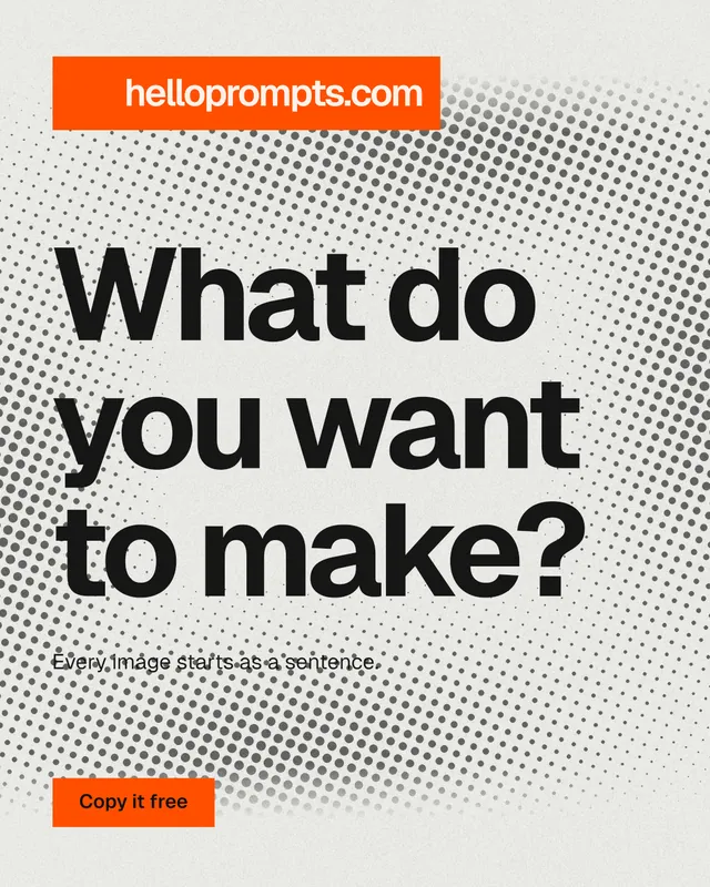 Instagram portrait post for HelloPrompts: "What do you want to make?" Swiss style, announce layout, light palette in grey, white, orange.