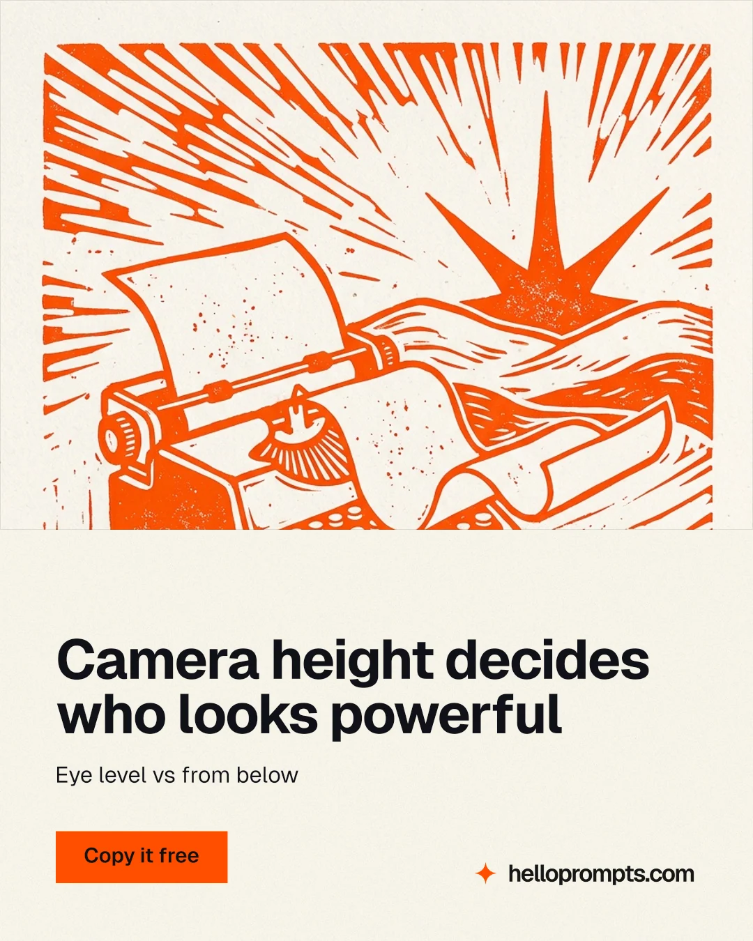 Instagram portrait post for HelloPrompts: "Camera height decides who looks powerful". Swiss style, bottom layout, light palette in white, orange.