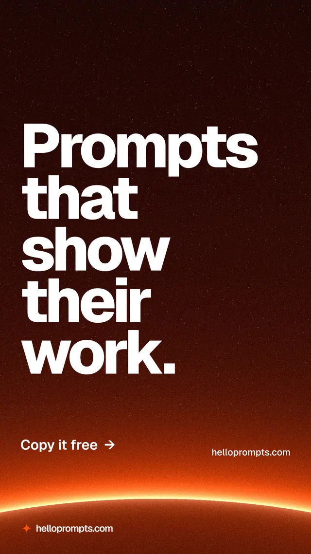 Instagram story for HelloPrompts: "Prompts that show their work." Turn card style, poster layout, dark palette in red, black, orange.