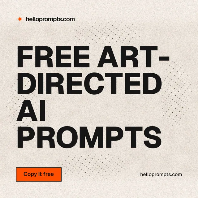 Instagram post for HelloPrompts: "Free art-directed AI prompts". Ink sticker style, poster layout, light palette in orange, grey.