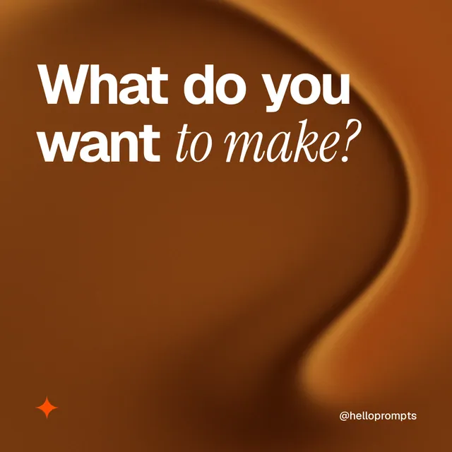 Instagram post for HelloPrompts: "What do you want to make?" Auto 1x1 style, technique:shader field layout, dark palette in orange.