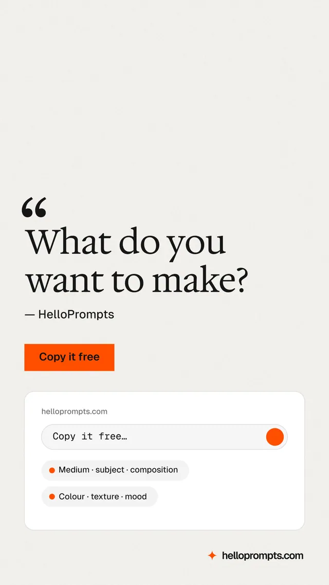 Instagram story for HelloPrompts: "What do you want to make?" Swiss style, quote layout, light palette in white, orange.