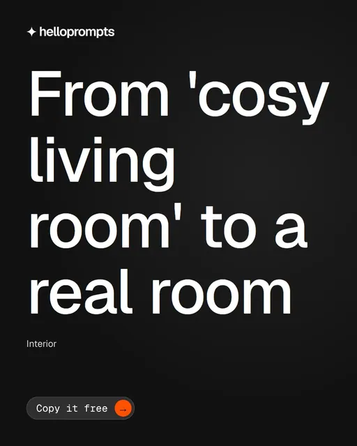 Video for HelloPrompts: "From 'cosy living room' to a real room". Doc motion loop, 6.0 s, dark palette.