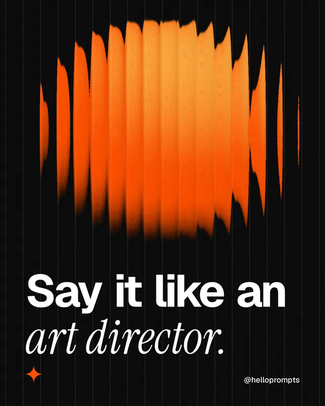 Instagram portrait post for HelloPrompts: "Say it like an art director." Auto 4x5 style, technique:shader field layout, dark palette in black, orange.