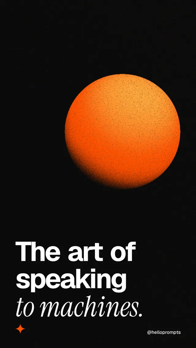 Instagram story for HelloPrompts: "The art of speaking to machines." Auto 9x16 style, technique:shader field layout, dark palette in black, brown.