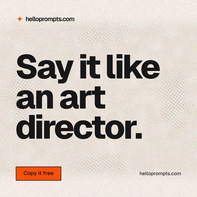Instagram post for HelloPrompts: "Say it like an art director." Ink sticker style, poster layout, light palette in orange, grey.