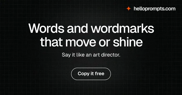 Social ad for HelloPrompts: "Words and wordmarks that move or shine". Phosphor atlas style, centred layout, dark palette in black, grey.