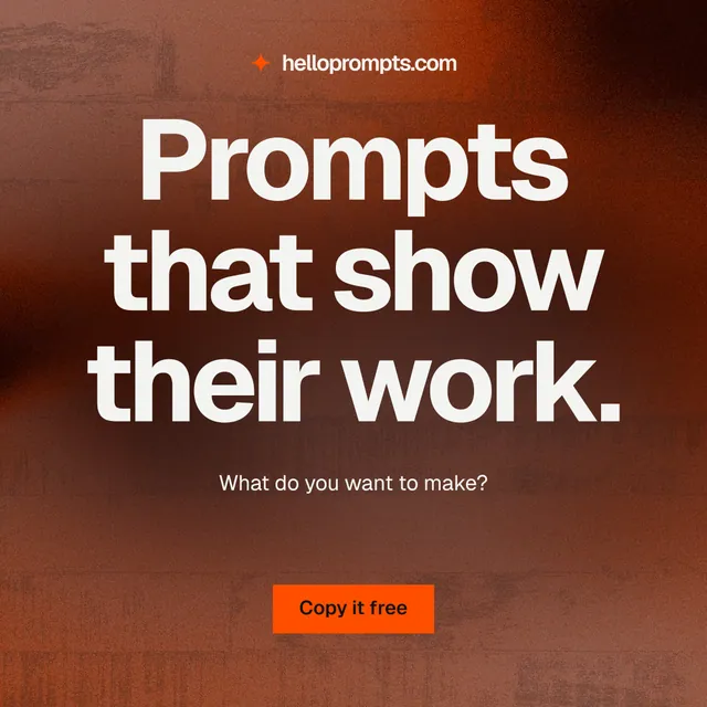 Instagram post for HelloPrompts: "Prompts that show their work." Swiss style, centred layout, dark palette in orange, red, grey.