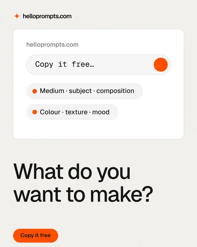 Instagram portrait post for HelloPrompts: "What do you want to make?" Data card style, bottom layout, light palette in white, grey.
