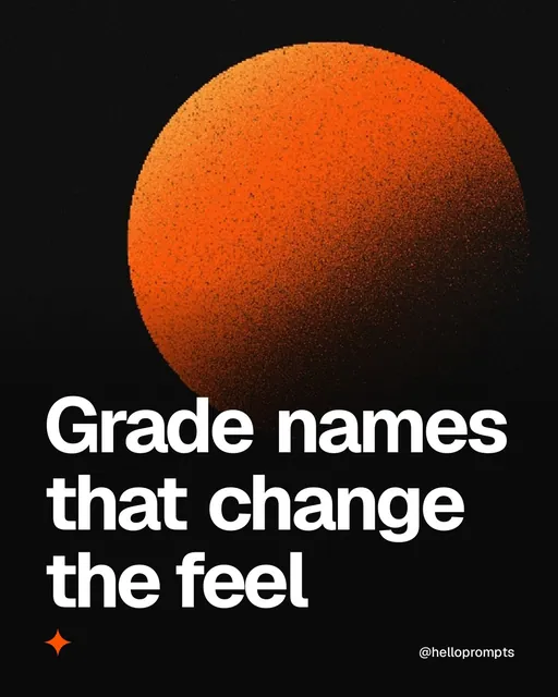 Video for HelloPrompts: "Grade names that change the feel". Shader loop, 6.0 s, dark palette.