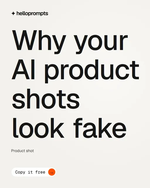 Video for HelloPrompts: "Why your AI product shots look fake". Doc motion loop, 8.0 s, light palette.