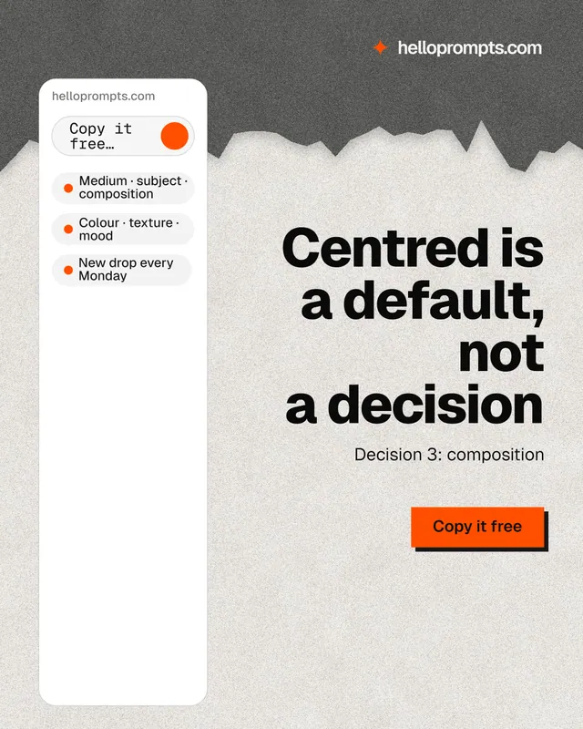 Instagram portrait post for HelloPrompts: "Centred is a default, not a decision". Paper trio style, right layout, light palette in white, grey.