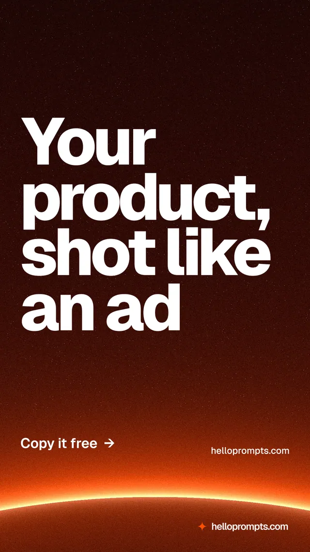 Instagram story for HelloPrompts: "Your product, shot like an ad". Turn card style, poster layout, dark palette in black, red, orange.