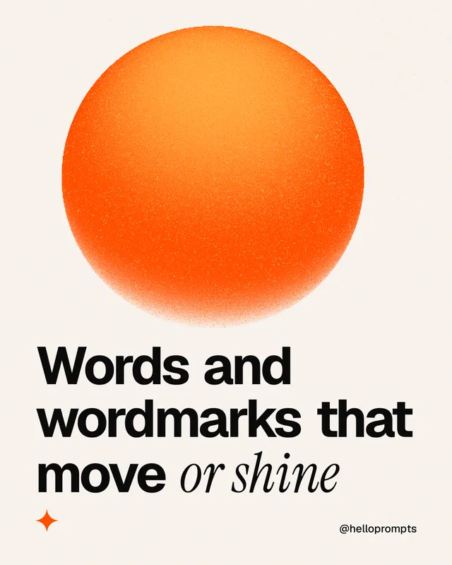 Instagram portrait post for HelloPrompts: "Words and wordmarks that move or shine". Auto 4x5 style, technique:shader field layout, light palette in white, orange.