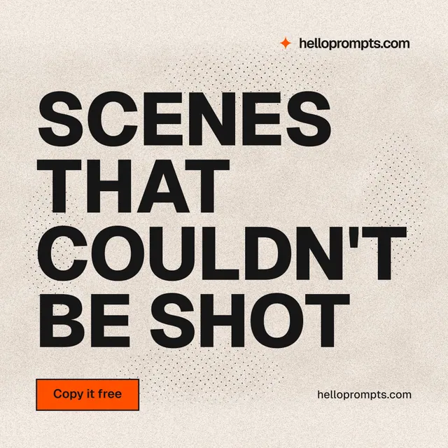 Instagram post for HelloPrompts: "Scenes that couldn't be shot". Ink sticker style, poster layout, light palette in orange, grey.