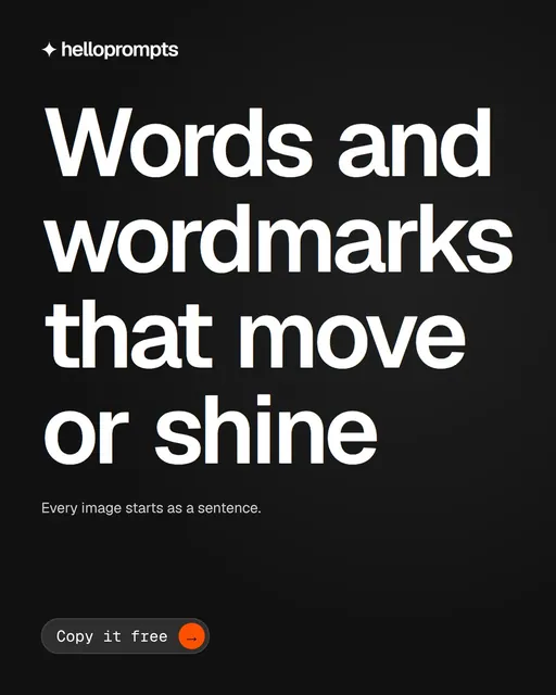 Video for HelloPrompts: "Words and wordmarks that move or shine". Doc motion loop, 7.0 s, dark palette.