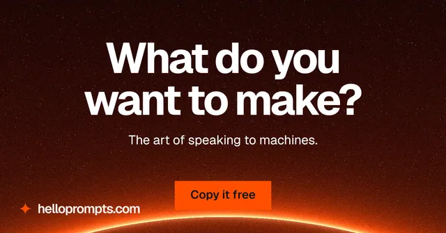 Social ad for HelloPrompts: "What do you want to make?" Swiss style, centred layout, dark palette in black, red, orange.