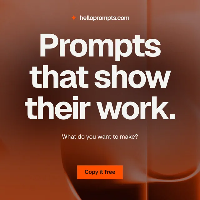 Instagram post for HelloPrompts: "Prompts that show their work." Swiss style, centred layout, dark palette in orange, red, grey.